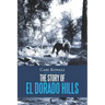 The Story of El Dorado Hills