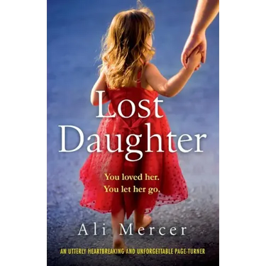 Lost Daughter: An utterly heartbreaking and unforgettable page-turner