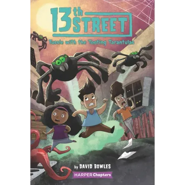 13th Street #5: Tussle with the Tooting Tarantulas
