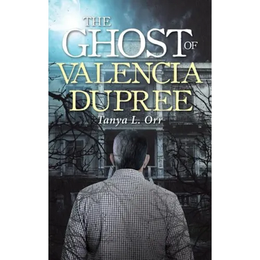 The Ghost of Valencia Dupree