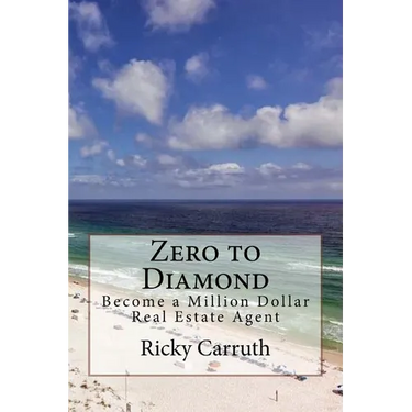 Zero to Diamond: Become a Million Dollar Real Estate Agent