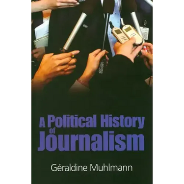 A Political History of Journalism