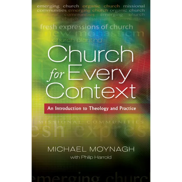 Church for Every Context: An Introduction to Theology and Practice