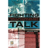 Fighting Talk: Forty Maxims on War, Peace, and Strategy
