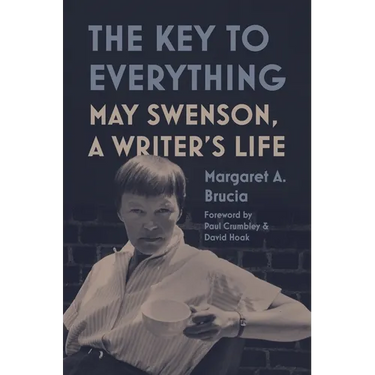 The Key to Everything: May Swenson, a Writer's Life