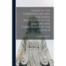 States of the Christian Life and Vocation, According to the Doctors and Theologians of the Church
