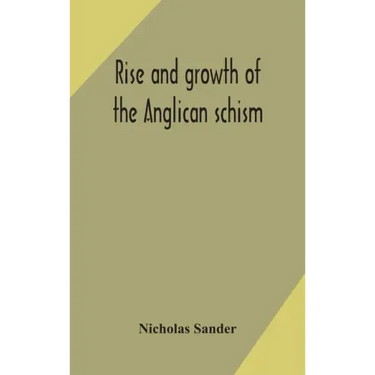Rise and growth of the Anglican schism