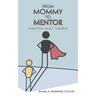 From Mommy to Mentor: Parenting Adult Children