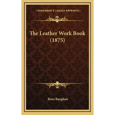The Leather Work Book (1875)