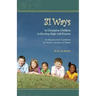 31 Ways to Champion Children to Develop High Self-Esteem: An Empowerment Guidebook for Parents, Teachers, & Others
