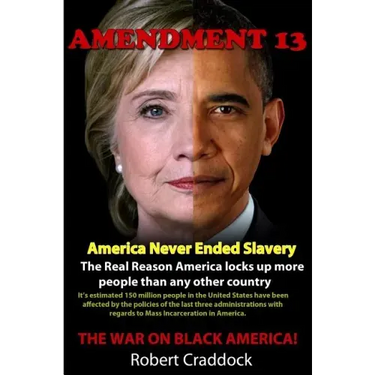 Amendment 13: America Never Ended Slavery