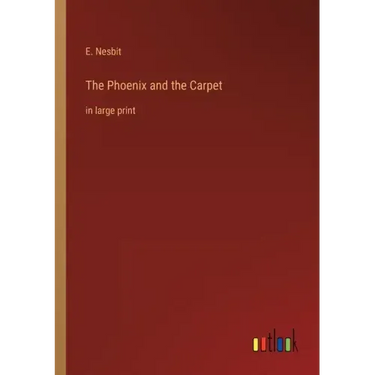 The Phoenix and the Carpet: in large print
