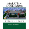 MARX Tin Dollhouse: 1950's - 1960's