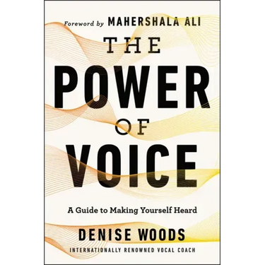 The Power of Voice: A Guide to Making Yourself Heard