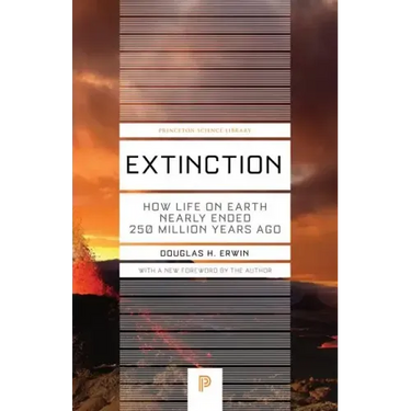 Extinction: How Life on Earth Nearly Ended 250 Million Years Ago - Updated Edition