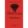 Dark Luxe