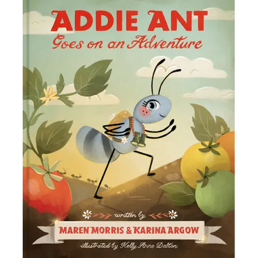 Addie Ant Goes on an Adventure
