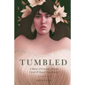 Tumbled: A Memoir of Perseverance, Personal Growth & Magical Transformation