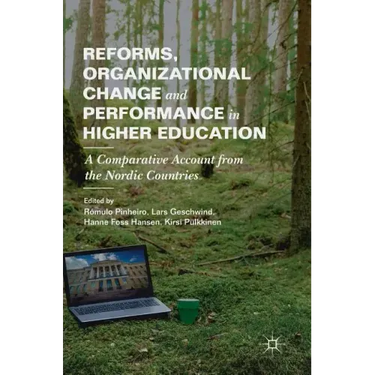Reforms, Organizational Change and Performance in Higher Education: A Comparative Account from the Nordic Countries