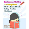 Sentences Writing: Kindergarten: First & Second Grade Writing Practice Workbook: (85 Pages,320 Sentences)