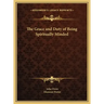 The Grace and Duty of Being Spiritually Minded