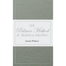 The Palmer Method of Business Writing;A Series of Self-teaching Lessons in Rapid, Plain, Unshaded, Coarse-pen, Muscular Movement Writing for Use in Al