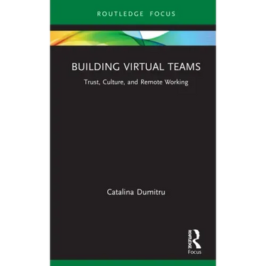 Building Virtual Teams: Trust, Culture, and Remote Working