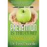 Prevention Is the Cure!: A Scientist's Guide to Extending Your Life