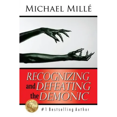Recognizing and Defeating the Demonic
