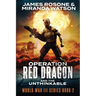 Operation Red Dragon: And the Unthinkable