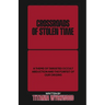 Crossroads of Stolen Time: A Theme of Targeted Occult Abduction and The Forfeit of Our Origins