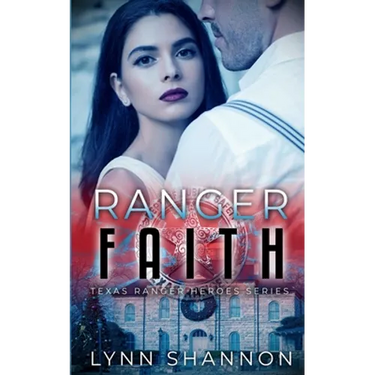 Ranger Faith: A Small-town Christian Romantic Suspense