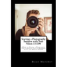 Starting a Photography Business with Your Nikon D3300: How to Start a Freelance Photography Photo Business with the Nikon D3300