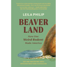 Beaverland: How One Weird Rodent Made America