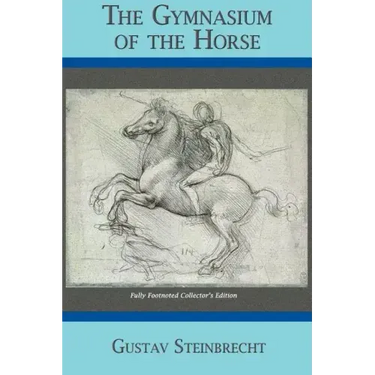Gymnasium of the Horse: Completely Footnoted Collector's Edition