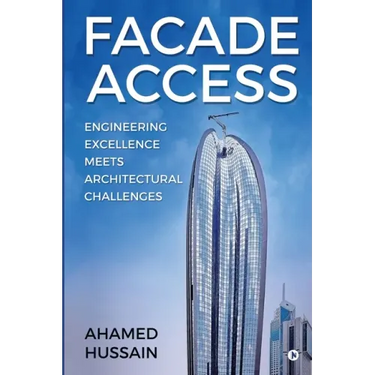Facade Access: Engineering Excellence Meets Architectural Challenges