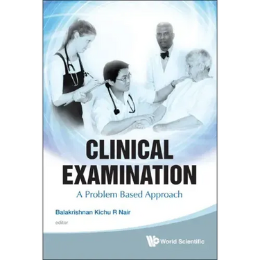 Clinical Examination: A Problem Based Approach