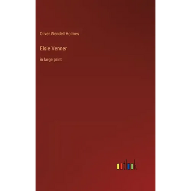 Elsie Venner: in large print