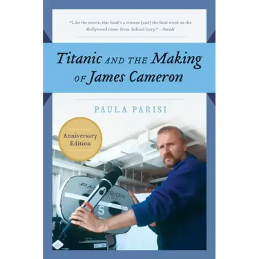 Titanic and the Making of James Cameron