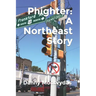 Phighter: A Northeast Story