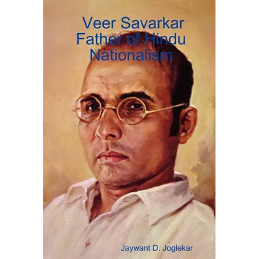Veer Savarkar Father of Hindu Nationalism
