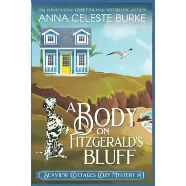 A Body on Fitzgerald's Bluff Seaview Cottages Cozy Mystery #1