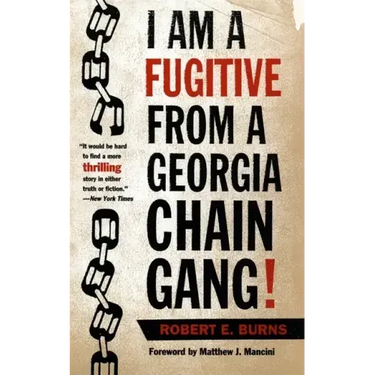 I Am a Fugitive from a Georgia Chain Gang!