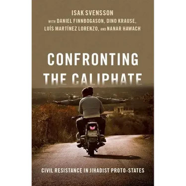Confronting the Caliphate: Civil Resistance in Jihadist Proto-States