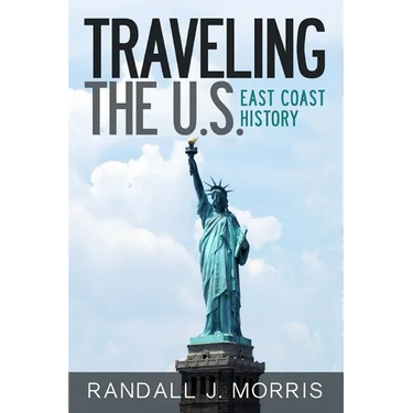 Traveling the U.S.: East Coast History