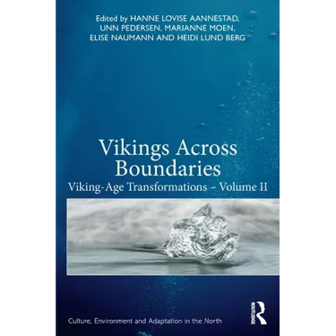 Vikings Across Boundaries: Viking-Age Transformations - Volume II