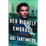 Her Nightly Embrace: The Ravi Pi Series