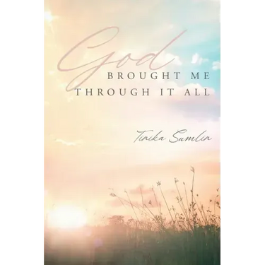 God Brought Me Through It All