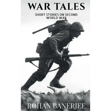 War Tales: Short Stories On Second World War
