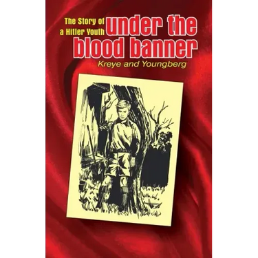 Under the Blood Banner: The Story of a Hitler Youth